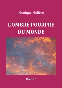 Paperback L'Ombre Pourpre Du Monde [French] Book