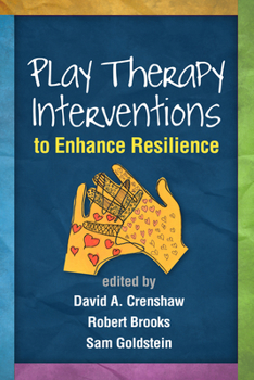 Hardcover Play Therapy Interventions to Enhance Resilience Book