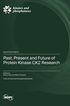 Hardcover Past, Present and Future of Protein Kinase CK2 Research Book