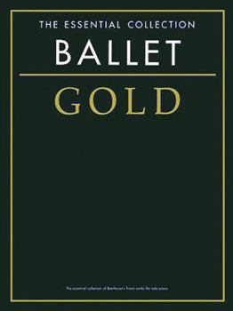 Paperback The Essential Collection Ballet Gold Book