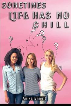 Paperback Sometimes Life Has No Chill Book