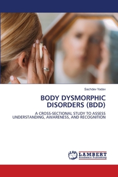 Body Dysmorphic Disorders (Bdd)