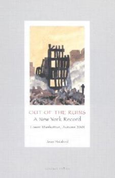 Out of the Ruins-A New York Record: Lower Manhattan, Autumn 2001