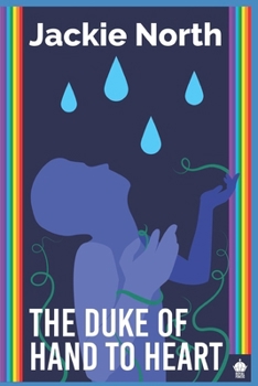 The Duke of Hand to Heart : An M/M Superhero Romance - Book #6 of the Royal Powers