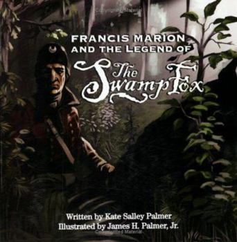 Paperback Francis Marion and the Legend of the Swamp Fox Book