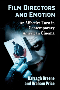 Paperback Film Directors and Emotion: An Affective Turn in Contemporary American Cinema Book