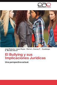 Paperback El Bullying y Sus Implicaciones Juridicas [Spanish] Book