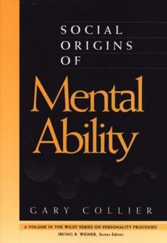 Hardcover Social Origins of Mental Ability Book