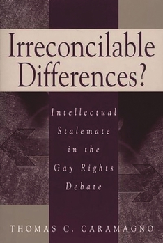 Paperback Irreconcilable Differences?: Intellectual Stalemate in the Gay Rights Debate Book