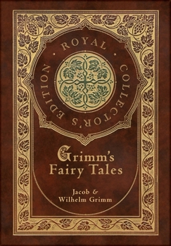 Hardcover Grimm's Fairy Tales (Royal Collector's Edition) (Case Laminate Hardcover with Jacket) Book