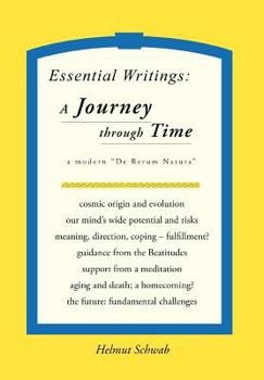 Hardcover Essential Writings: A Journey through Time: A Modern "De Rerum Natura" Book