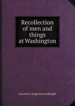 Paperback Recollection of men and things at Washington Book