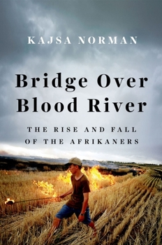 Bridge Over Blood River: The Afrikaners' Fight for Survival