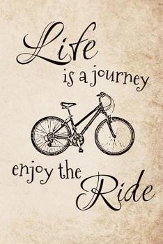 Paperback Life is a Journey - Enjoy the Ride: A funky bicycle art travel journal for bike lovers Book