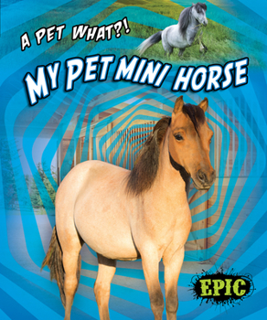 Library Binding My Pet Mini Horse Book