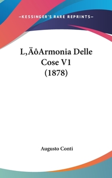 Hardcover L'Armonia Delle Cose V1 (1878) Book