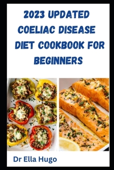 Paperback 2023 UPDATED coeliac disease diet cookbook FOR beginners Book