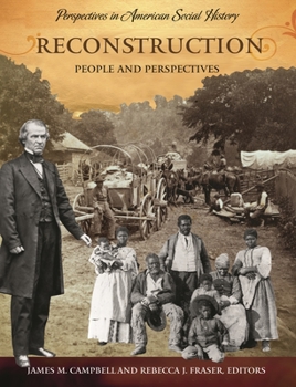 Reconstruction: People and Perspectives (Perspectives in American Social History) - Book  of the Books in the Perspectives in American Social History