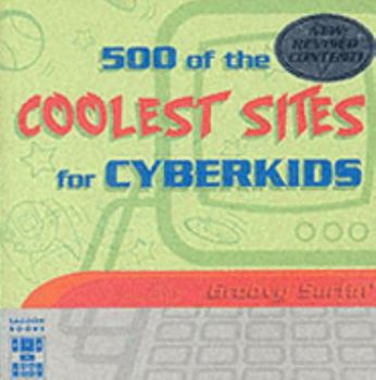 Paperback 500 of the Coolest Sites for Cyberkids Book