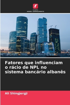 Paperback Fatores que influenciam o rácio de NPL no sistema bancário albanês [Portuguese] Book
