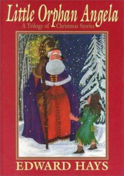 Hardcover Little Orphan Angela: A Trilogy of Christmas Stories Book