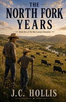 The North Fork Years (The Ben Lawson Chronicles)