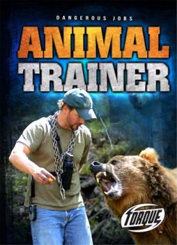 Animal Trainer - Book  of the Dangerous Jobs