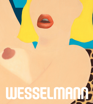 Hardcover Tom Wesselmann: The Great American Nude Book