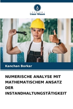 Paperback Numerische Analyse Mit Mathematischem Ansatz Der Instandhaltungstätigkeit [German] Book