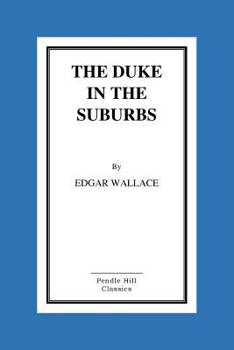 The Duke in the Suburbs