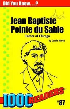 Paperback Jean Baptiste Pointe Du Sable: Father of Chicago Book