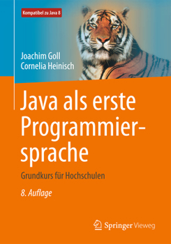 Paperback Java ALS Erste Programmiersprache: Grundkurs Für Hochschulen [German] Book