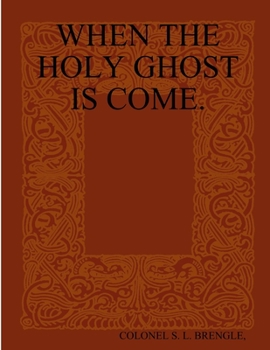Paperback When the Holy Ghost Is Come. Book