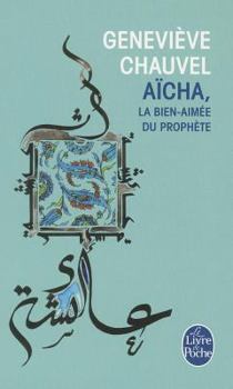 Paperback Aicha La Bien-Aimee Du Prophete [French] Book