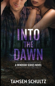 Into The Dawn - Book #8 of the Windsor