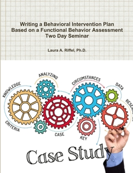 Paperback Writing a Behavioral Intervention Plan Based on a Functional Behavior Assessment Two Day Seminar Book
