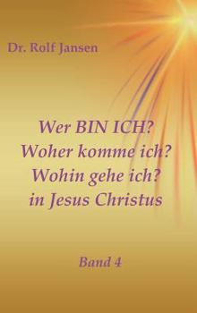 Hardcover Wer BIN ICH? Woher komme ich? Wohin gehe ich? in Jesus Christus [German] Book