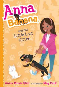 Anna, Banana, and the Little Lost Kitten - Book #5 of the Anna, Banana