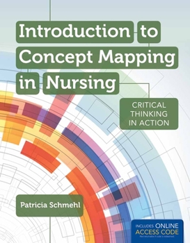 Paperback Introduction to Concept Mapping in Nursing: Critical Thinking in Action Book