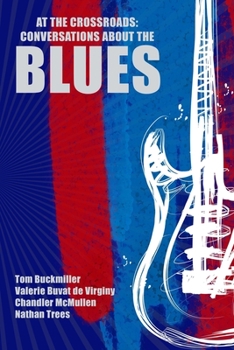 Paperback At The Crossroads: Conversations about the Blues Book