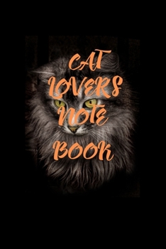 Paperback Cat Lovers Note Book: Cat Lovers Note Book .Novelty notebook for cat lovers 6''x 9''' Book
