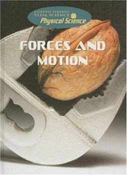 Forces and Motion (Gareth Stevens Vital Science: Physical Science) - Book  of the Physical Science