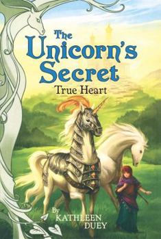 True Heart - Book #6 of the Unicorn's Secret