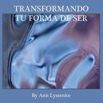 Paperback Transformando Tu Forma de Ser [Spanish] Book