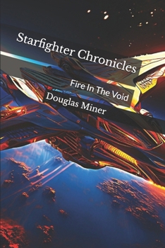 Paperback Starfighter Chronicles: Fire In The Void Book