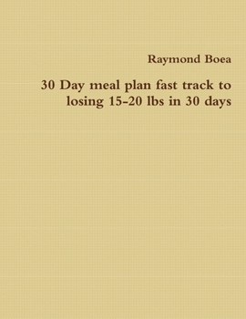 Paperback 30 Day meal plan fast track to losing 15-20 lbs in 30 days Book