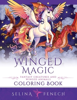Paperback Winged Magic - Fantasy Creatures and Winged Animals Coloring Book