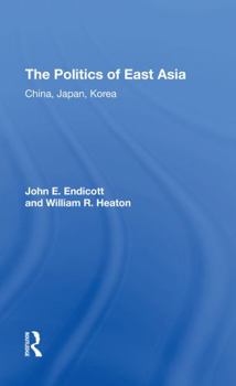 Paperback The Politics of East Asia: China, Japan, Korea Book