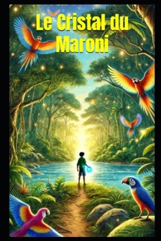 Le Cristal du Maroni (French Edition)