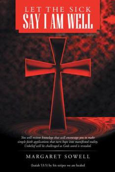 Hardcover Let the Sick Say I Am Well Book